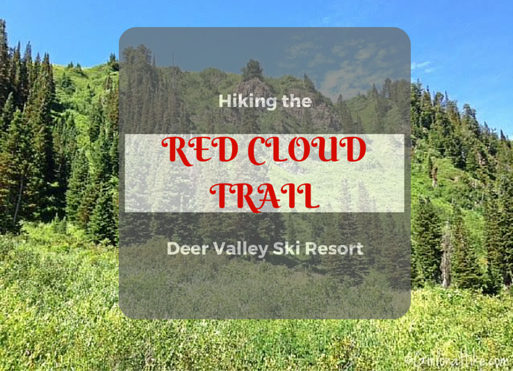 Hiking the Red Cloud Trail, Deer Valley Ski Resort