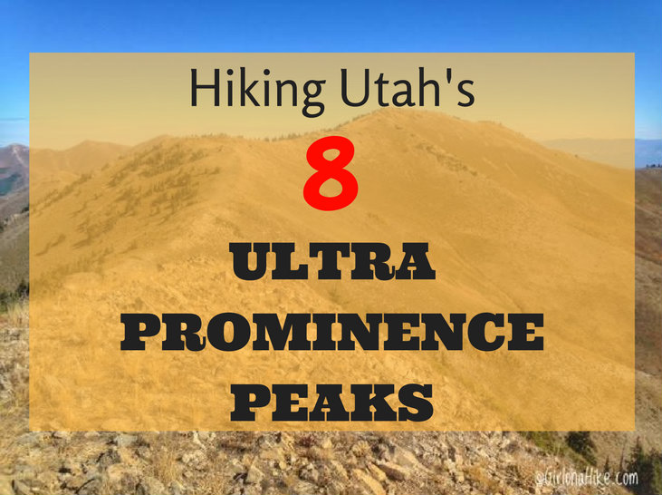 Hiking Utah's 8 Ultra Prominence Peaks