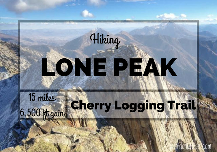 Hiking Lone Peak from the Cherry Canyon Logging Trail, Peak Bagging in Utah, Lone Peak Wilderness