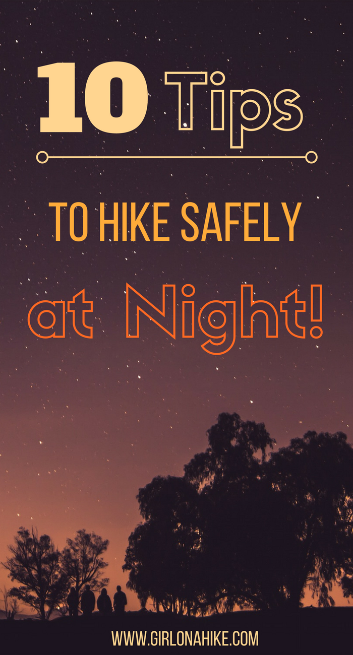 10 Tips to Hike Safely at Night