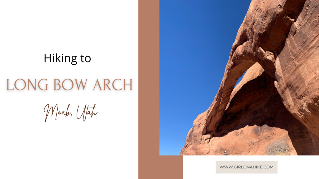 Hike long bow Arch, The Best Moab Arch Hikes Outside of Arches National Park