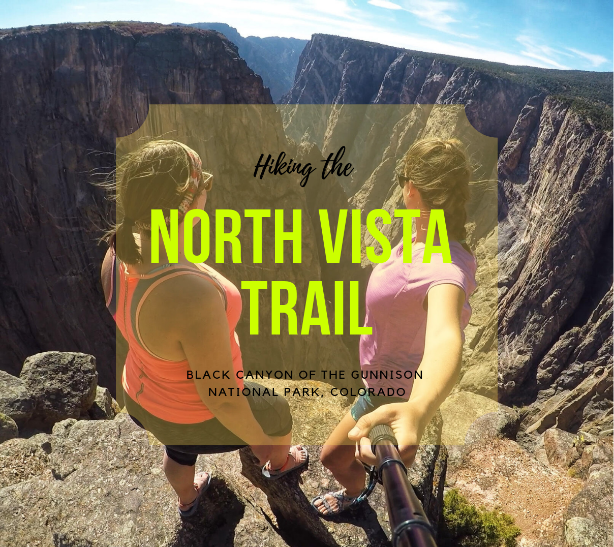 Hiking the North Vista Trail, Black Canyon of the Gunnison National Park