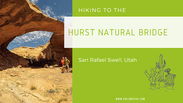 The 6 Best Trails in The San Rafael Swell, Hiking to the Hurst Natural Bridge