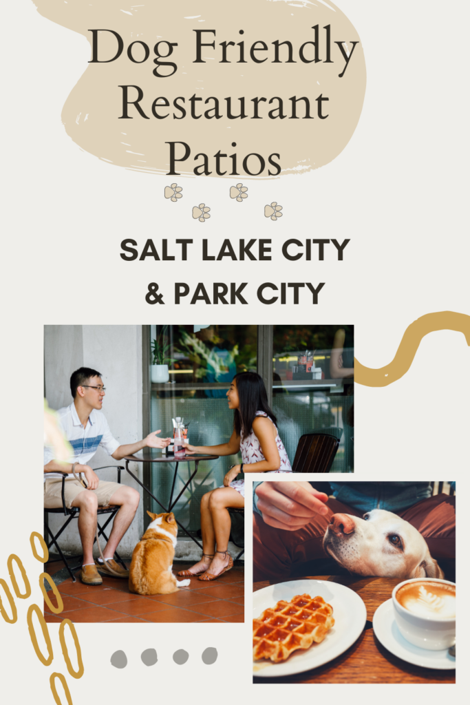 Dog Friendly Restaurant Patios in Salt Lake City