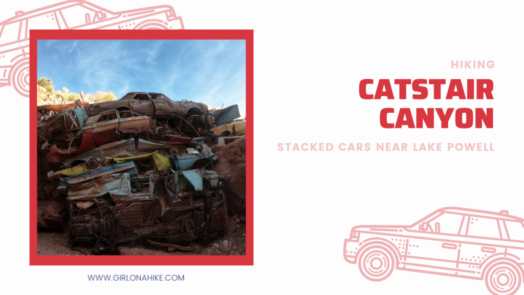 Hiking Catstair Canyon, Stacked Cars near Lake Powell