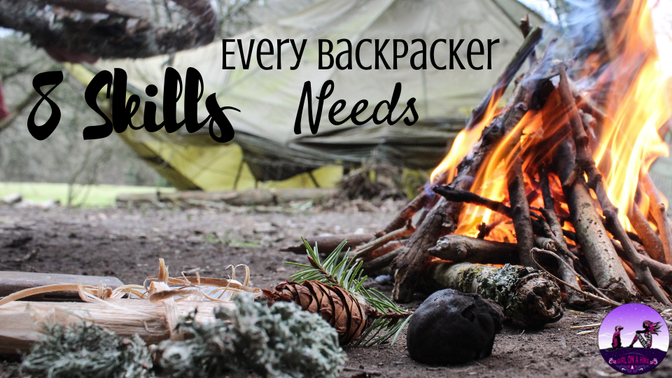 8 Skills Every Backpacker Needs