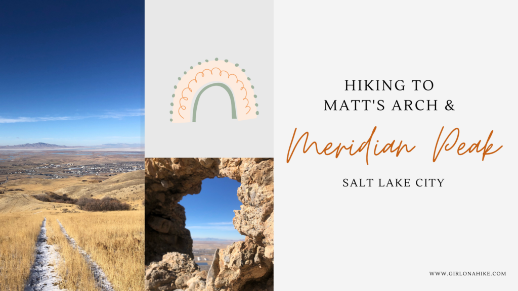 Hiking to Matt's Arch (Industrial Arch) & Meridian Peak