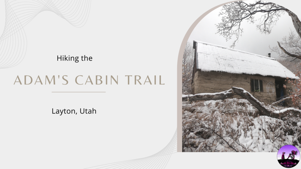 Hiking the Adam's Cabin Trail, Layton, Utah