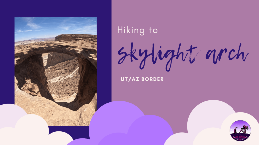 Hiking to Skylight Arch, Utah/Arizona Border