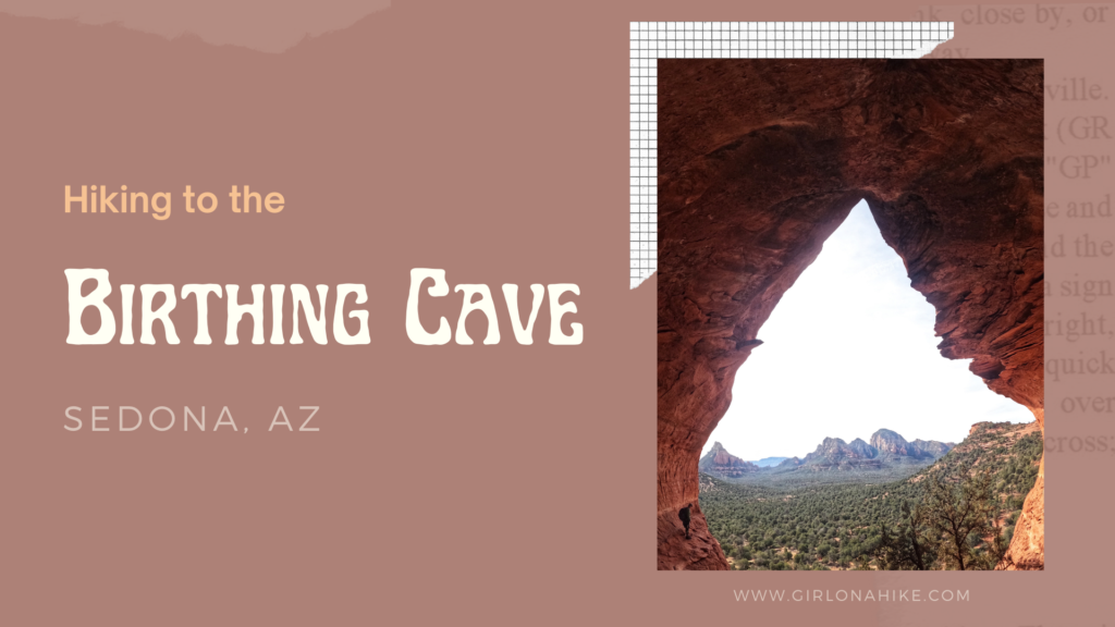 Hike to the Birthing Cave in Sedona, AZ!