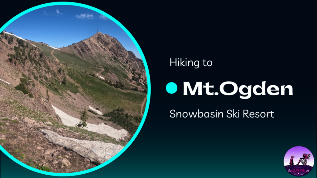 Hiking to Mt. Ogden, Snowbasin Ski Resort