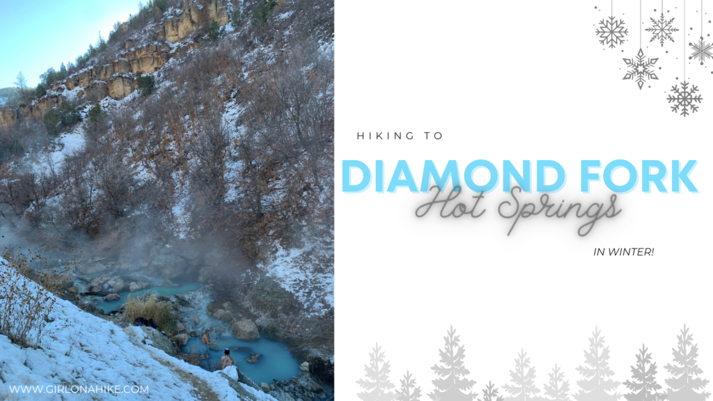 Hiking to Diamond Fork Hot Springs in Winter