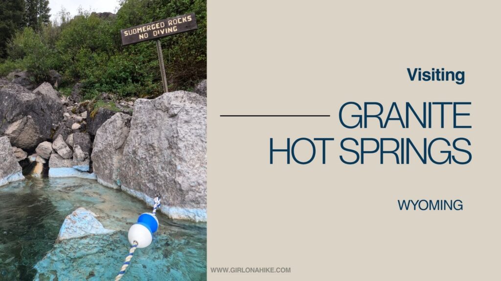 A Guide to Granite Hot Springs, Wyoming